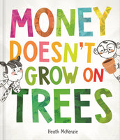 Life Lessons - Money Doesn't Grow on Trees